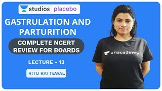 L13 Gastrulation and Parturition  Complete NCERT Review for Boards  Premedical  NEETAIIMS [upl. by Ardnekat]