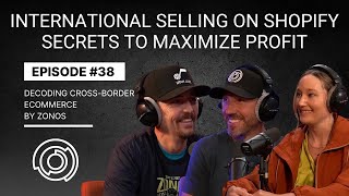 International Selling on Shopify—Secrets to Maximize Profit  Decoding CrossBorder Ecommerce Ep 38 [upl. by Lehcir681]