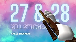 27 amp 28 Kill Streaks  Crackshot amp P90 Gameplay  Shell Shockers [upl. by Nilo]