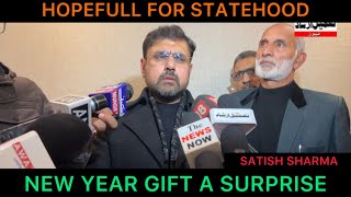 New Year gift for the People of JampK will be Surprise we are hopeful for statehood  Satish Sharma [upl. by Corotto]