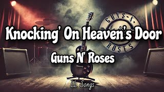 Knocking On Heavens Door Lyrics  Guns N Roses [upl. by Chev]