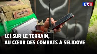 LCI sur le terrain  Au cœur des combats à Selidove [upl. by Disini]