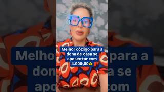 Melhor código para a dona de casa se aposentar com 400000 ⚠️ [upl. by Trixie711]