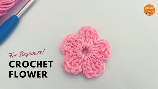 How to Crochet a Simple Flower  Easy Crochet Flower Tutorial for Absolute BEGINNERS [upl. by Amiaj728]