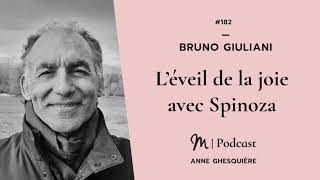 182 Bruno Giuliani  L’éveil de la joie avec Spinoza [upl. by Adikram]