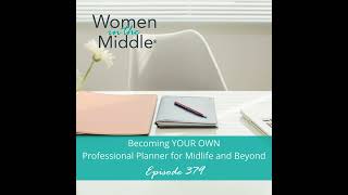 EP 379 Becoming YOUR OWN Professional Planner for Midlife amp Beyond [upl. by Fitzhugh]