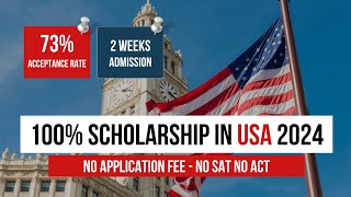 Get 100 Scholarship in USA in 2024  NO APPLICATION FEE  NO SATACT [upl. by Menides]