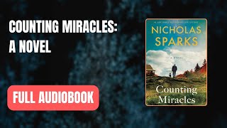 Counting Miracles A Novel by Nicholas Sparks Full AUDI0B00K 👇👇 [upl. by Fassold]