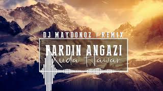 Fardin Angazi  Xuda Hawar DJ Maydonoz  Remix [upl. by Atinot]