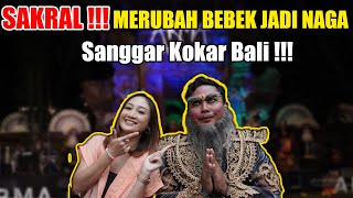 SAKRAL  MERUBAH BEBEK JADI NAGA SANGGAR KOKAR BALI  JAMAN 10 [upl. by Melamed930]