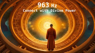 Awaken Your Spirit  963Hz Frequency to Connect with Divine Power and Inner Harmony [upl. by Searle]