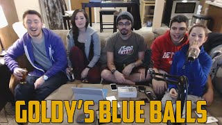 GOLDYS BLUE BALLS Couch Stream [upl. by Shank]