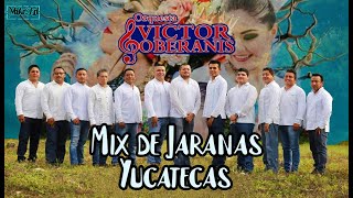 MIX DE JARANAS YUCATECAS  orquesta jaranera VICTOR SOBERANIS  MIGUEL COLLÍ [upl. by Bolme]