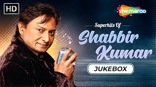 Superhits Of Shabbir Kumar  Evergreen Bollywood Hindi Songs  NonStop Video Jukebox [upl. by Dlarej]