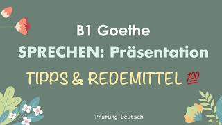 💯B1TIPPS amp REDEMITTEL 100 PUNKTE mit 10 Tipps Sprechen Teil 2 Präsentation  GoetheÖSD Zertifikat [upl. by Oninrutas]