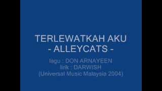 Alleycats  Terlewatkah Aku with lyrics [upl. by Clara]