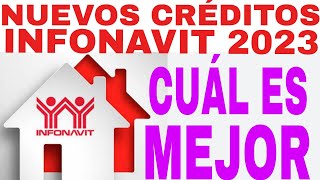 💳Nuevos créditos INFONAVIT 2023 DESGLOCE DE CADA UNO AQUÍ🌟 [upl. by Eerbua]