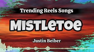 Justin Beiber Mistletoe Lyrics  Mistletoe Justin Beiber Latest Trending Reels Song on Instagram [upl. by Yleak]