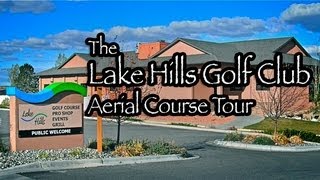 Lake Hills Golf Aerial Course Tour [upl. by Haletky]