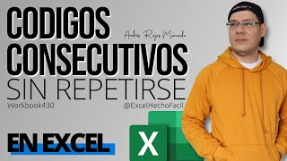 Cómo Crear CÓDIGOS CONSECUTIVOS en Excel SIN REPETIRSE [upl. by Enneirb]