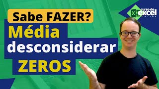 Como Calcular Média IGNORANDO ou DESCONSIDERANDO ZEROS no EXCEL [upl. by Kiele]