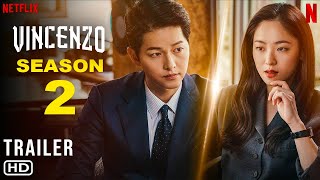 Vincenzo Season 2 Trailer  Netflix  Release Date K Drama Jeon Yeobeen Episodes Song Joongki [upl. by Nomelc]