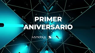 CUMPLIMOS EL PRIMER ANIVERSARIO SIENDO MOBIUS BY SARETEC [upl. by Sadonia]