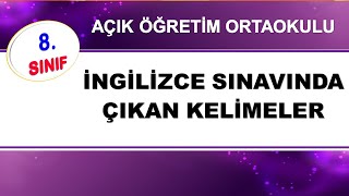 Açık Öğretim Ortaokulu 8Sınıf İngilizce  Sınavda Çıkmış Kelimeler [upl. by Eecal]