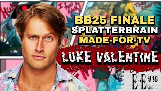 LOWRES Luke Valentine  BB25 Finale Stephen King MadeForTV Movies and Corporate Intimidation [upl. by Alaet]