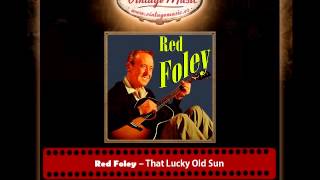 Red Foley – That Lucky Old Sun [upl. by Alesram]