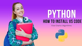 python  How to install VS Code  Flow Charts  Algorithmslakshmisfullstackjourney fullstack [upl. by Dearman59]