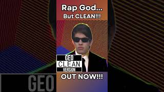 EMINEM Rap God but CLEAN is OUT NOW [upl. by Koller494]