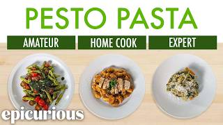 4 Levels of Pesto Pasta Amateur to Food Scientist  Epicurious [upl. by Katina]