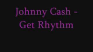 Johnny Cash  Get Rythm [upl. by Sianna]