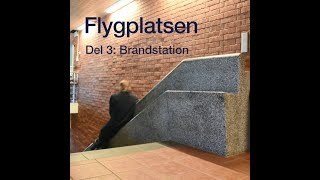 Flygplatsen del 3 Brandstationen [upl. by Levitt]