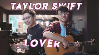 Lover  Taylor Swift Cover  Edward Ong X Ray Mak  Piano Guitar duet [upl. by Ender872]