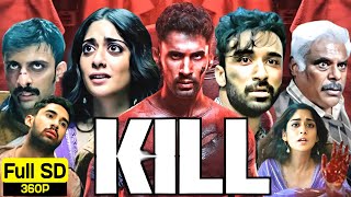 Kill Full Movie In Hindi Dubbed 360p Facts  Story Review  Lakshya  Raghav Juyal  Tanya Maniktala [upl. by Oilenroc]