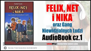 Audiobook MP3 🎧 FELIX NET i NIKA oraz Gang Niewidzialnych Ludzi cz1  pobierz całość [upl. by Normy]