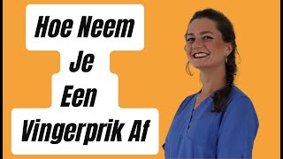 Hoe Neem Je Een Vingerprik Af [upl. by Eikceb]