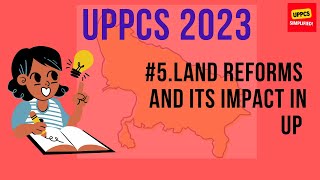 Land Reforms and its impact in UP  Topic for UPPCS Mains2023 [upl. by Seaman549]