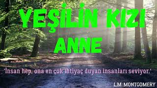 Yeşilin Kızı Anne Avonlea LMMontgomery 3Bölüm SON seslikitaphikaye seslidinle sesliöykü [upl. by Donall]