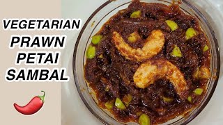 VEGETARIAN PRAWN PETAI SAMBAL  SAMBAL UDANG PETAI [upl. by Anaujait429]