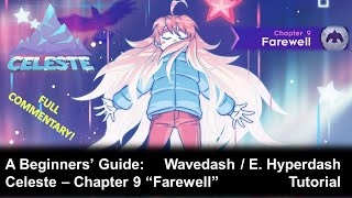 Celeste  Chapter 9 Farewell beginners guide wavedash  hyperdash  corner boost tutorial [upl. by Kean]