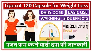 Lipocut 120 Capsule Orlistat Use Dose Side effects Warning वजन कम करने वाली दवा की जानकारी [upl. by Letsirhc680]