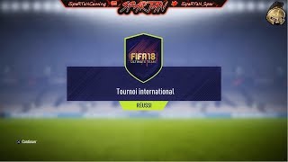 FUT18  SBCDCE TOURNOI INTERNATIONAL  AMELIORATION OR PLUS  EVENT VERS LA GLOIRE [upl. by Anairo46]