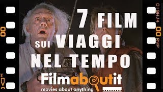 7 film sui viaggi nel tempo [upl. by Eislehc80]