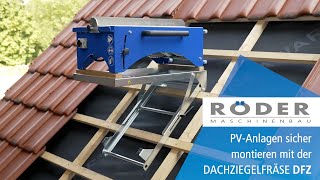 RÖDER Dachziegelfräse DZF  Aussparungen für Montagehalterungen von Photovoltaik und Solaranlagen [upl. by Forbes]