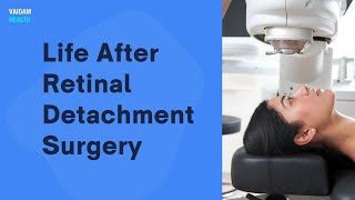 Life After Retinal Detachment Surgery [upl. by Elonore646]