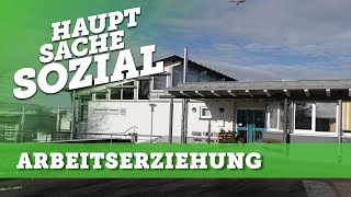 Arbeitserziehung Ausbildung  Hauptsache Sozial [upl. by Tuckie]