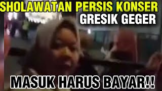 GRESIK GEGER‼️ACARA SHOLAWATAN PAKE KARCIS‼️DUH JAN BERAT2⁉️ [upl. by Ardnikat]